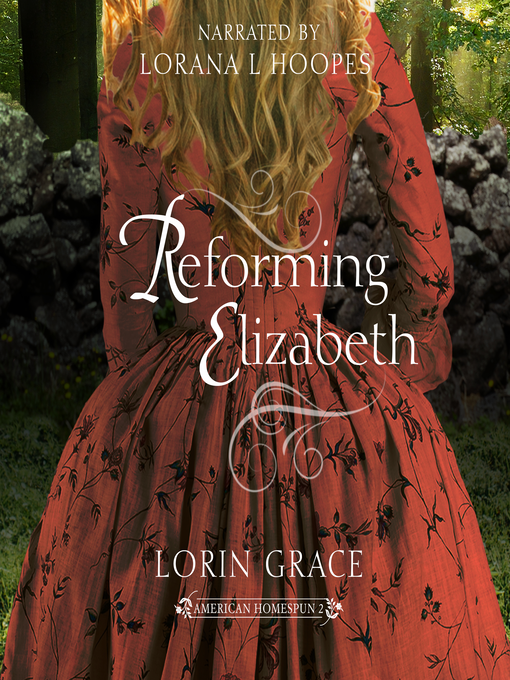 Title details for Reforming Elizabeth by Lorin Grace - Available